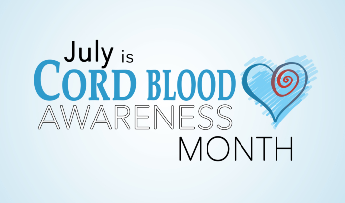 July is Cord Blood Awareness Month. Cord blood is used in the treatment of nearly 80 diseases today. Learn more about cord blood banking.